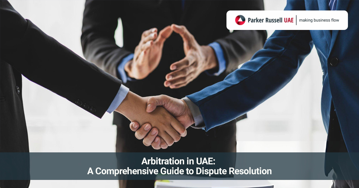 Arbitration in UAE: Your Guide to Dispute Resolution & DIAC Rules