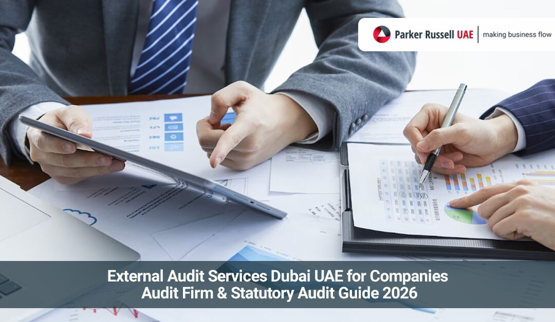 External Audit Services Dubai UAE for Companies | Audit Firm & Statutory Audit Guide 2026