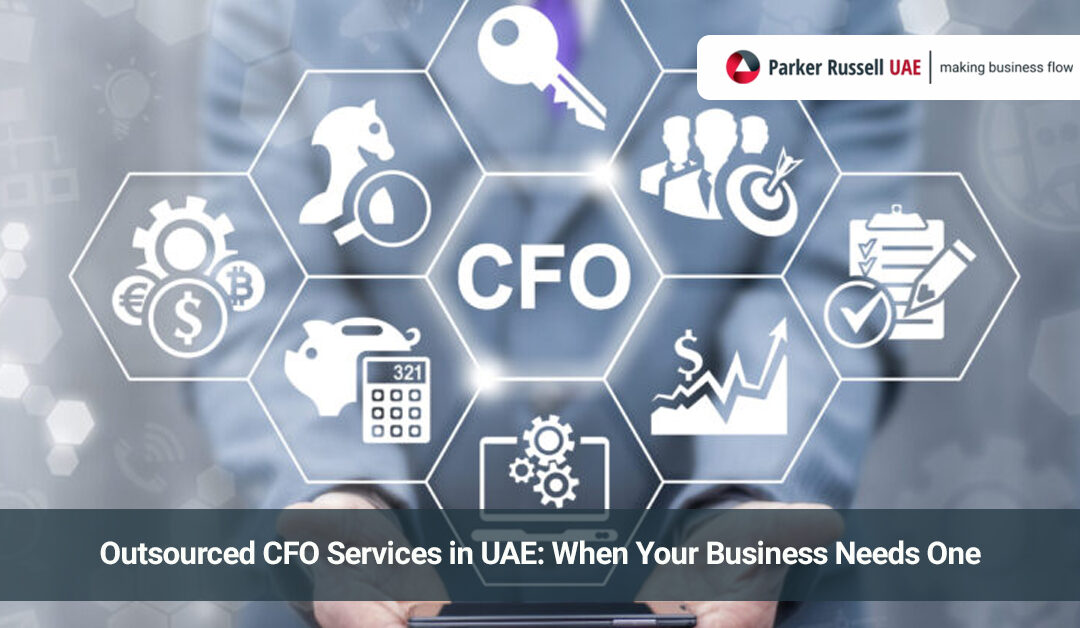 Outsourced CFO Services in UAE: When Your Business Needs One