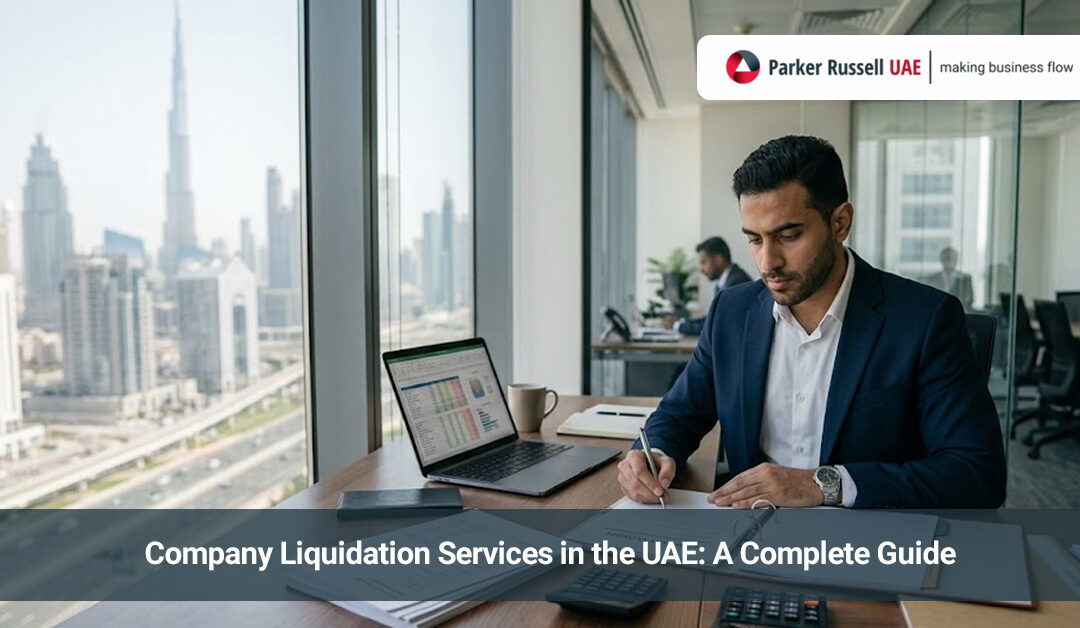 Company Liquidation Services in the UAE: A Complete Guide